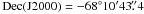 Mathematical equation: \hbox{${\rm Dec(J}2000) = -68^\circ 10'43\farcs4$}