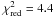 Mathematical equation: \hbox{$\chi^2_{\rm red}=4.4$}