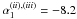 Mathematical equation: \hbox{$\alpha_1^{(ii),(iii)}= -8.2$}