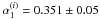 Mathematical equation: \hbox{$\alpha_1^{(i)}=0.351 \pm 0.05$}