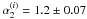 Mathematical equation: \hbox{$\alpha_2^{(i)}=1.2 \pm 0.07$}