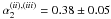 Mathematical equation: \hbox{$\alpha_2^{(ii),(iii)}=0.38\pm 0.05$}