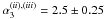 Mathematical equation: \hbox{$\alpha_3^{(ii),(iii)}=2.5 \pm 0.25$}