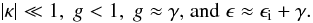 Mathematical equation: \begin{equation} \abs{\kappa} \ll 1, \; g < 1, \; g \approx \gamma \text{, and} \; \epsilon\approx\epsilon_{\mathrm{i}} +\gamma. \end{equation}