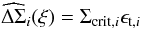 Mathematical equation: \begin{equation} \label{eq:expdelsig} \widehat{\Delta\Sigma}_i(\xi) = \Sigma_{\mathrm{crit},i} \epsilon_{\mathrm{t},i} \end{equation}