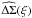 Mathematical equation: \hbox{$\widehat{\Delta\Sigma}(\xi)$}
