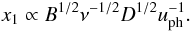 Mathematical equation: \begin{equation} x_{1}\propto B^{1/2}\nu^{-1/2} D^{1/2}u_{{\rm ph}}^{-1}. \label{x1n} \end{equation}