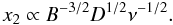 Mathematical equation: \begin{equation} x_2\propto B^{-3/2}D^{1/2}\nu^{-1/2}. \end{equation}