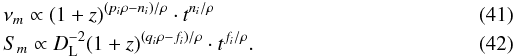 Mathematical equation: \begin{eqnarray} \label{tnum} && \nu_m \propto (1+z)^{(p_i\rho-n_i)/\rho}\cdot t^{n_i/\rho} \\ && S_m \propto D_{\rm L}^{-2}(1+z)^{(q_i\rho-f_i)/\rho}\cdot t^{f_i/\rho}. \end{eqnarray}