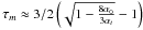 Mathematical equation: \hbox{$\tau_m\approx3/2\left(\sqrt{1-\frac{8\alpha_0}{3\alpha_t}}-1\right)$}
