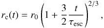 Mathematical equation: \begin{equation} r_\mathrm{c}(t) = r_0\left (1 + \frac{3}{2}\frac{t}{\tau_{\mathrm{esc}}} \right )^{2/3} , \label{eq_rc} \end{equation}