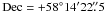 Mathematical equation: \hbox{${\rm Dec}= +58^{\circ} 14' 22\farcs5$}