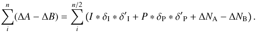 Mathematical equation: \begin{equation} \sum_i^n (\Delta A - \Delta B) = \sum_{i}^{n/2} \left(I*\delta_\mathrm{I}*\delta{'}_\mathrm{I} + P*\delta_\mathrm{P}*\delta{'}_\mathrm{P} + \Delta N_\mathrm{A} - \Delta N_\mathrm{B}\right). \label{eq: doublediff} \end{equation}