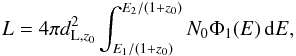 Mathematical equation: \begin{equation} L = 4 \pi d_{{\rm L},z_0}^2 \int_{E_1/(1+z_0)}^{E_2/(1+z_0)} N_0 \Phi_1(E)\,{\rm d}E, \end{equation}