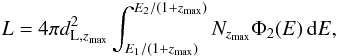 Mathematical equation: \begin{equation} L = 4 \pi d_{{\rm L},z_{{\rm max}}}^2 \int_{E_1/(1+z_{{\rm max}})}^{E_2/(1+z_{{\rm max}})} N_{z_{{\rm max}}} \Phi_2(E)\,{\rm d}E, \end{equation}