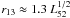 Mathematical equation: \hbox{$r_{13}\approx 1.3~L_{52}^{1/2}$}