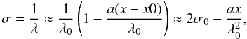 Mathematical equation: \begin{equation} % \sigma=\frac{1}{\lambda}\approx \frac{1}{\lambda_0}\left(1-\frac{a(x-x0)}{\lambda_0}\right)\approx 2\sigma_0-\frac{ax}{\lambda_0^2}, \label{eqLambda2} \end{equation}