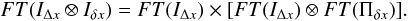 Mathematical equation: \begin{equation} % FT({I_{\Delta x} \otimes I_{\delta x}})=FT(I_{\Delta x})\times [FT(I_{\Delta x}) \otimes FT(\Pi_{\delta x})]. \label{eqIcross} \end{equation}