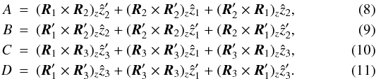 Mathematical equation: \begin{eqnarray} A&=&(\vec R_1 \times \vec R_2)_z \hat z_2 ' +(\vec R_2 \times \vec R_2 ')_z \hat z_1 +(\vec R_2 ' \times \vec R_1)_z \hat z_2 , \\ B&=&(\vec R_1' \times \vec R_2 ')_z \hat z_2 +(\vec R_2 ' \times \vec R_2 )_z \hat z_1 ' +(\vec R_2 \times \vec R_1 ')_z \hat z_2 ' , \\ C&=&(\vec R_1 \times \vec R_3)_z \hat z_3 ' +(\vec R_3 \times \vec R_3 ')_z \hat z_1 +(\vec R_3 ' \times \vec R_1)_z \hat z_3 , \\ D&=&(\vec R_1' \times \vec R_3 ')_z \hat z_3 +(\vec R_3 ' \times \vec R_3 )_z \hat z_1 ' +(\vec R_3 \times \vec R_1 ')_z \hat z_3 ' . \end{eqnarray}