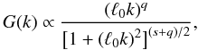 Mathematical equation: \begin{equation} \label{eq:spect} G(k)\propto\frac{\left(\ell_0 k\right)^q}{\bigl[1+\left(\ell_0k\right)^2\bigr]^{(s+q)/2}}, \end{equation}