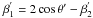 Mathematical equation: \hbox{$\beta^{'}_1 = 2\cos\theta'-\beta^{'}_2$}