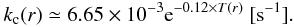 Mathematical equation: \begin{eqnarray} k_{\rm c}(r) \simeq 6.65 \times 10^{-3} {\rm e}^{-0.12\times T(r)}~{\rm [s^{-1}]}. \end{eqnarray}