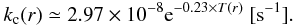 Mathematical equation: \begin{eqnarray} k_{\rm c}(r) \simeq 2.97 \times 10^{-8} {\rm e}^{-0.23\times T(r)}~{\rm [s^{-1}]}. \end{eqnarray}