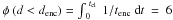 Mathematical equation: \hbox{$\phi~(d<d_{\rm enc})=\int_{~0}^{~t_{\rm cl}}~1/t_{\rm enc}~{\rm d}t~=~6$}