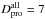 Mathematical equation: \hbox{$D_{\rm{pro}}^{\rm{all}} = 7$}