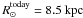 Mathematical equation: \appendix \setcounter{section}{1} \hbox{$R_{\odot}^{\rm{today}} = 8.5~\rm{kpc}$}