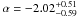 \hbox{$\alpha=-2.02^{+0.51}_{-0.59}$}