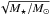 \hbox{$\sqrt{M_\star/M_\odot}$}