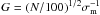 \hbox{$G=(N/100)^{1/2}\sigma^{-1}_{\rm m}$}