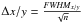 Mathematical equation: \hbox{$\Delta x/y = \frac{{\it FWHM}_{x/y}}{\sqrt{n}}$}