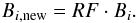\begin{eqnarray} B_{i,{\rm new}} = RF \cdot B_i. \end{eqnarray}