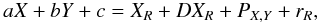 \begin{equation} \label{eq1} aX+bY+c=X_{R}+DX_{R}+P_{X,Y}+r_{R}, \end{equation}