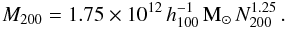 \begin{equation} M_{200}=1.75\times10^{12}\,h_{100}^{-1}\,{\rm M_\odot}\,N_{200}^{1.25}\,. \label{sr_m200} \end{equation}