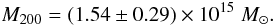 \begin{equation} M_{200} = (1.54\pm0.29)\times 10^{15}\;M_\odot. \end{equation}