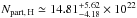 \appendix \setcounter{section}{1} \hbox{$N_{\rm part,\,H} \simeq 14.81^{+5.62}_{-4.18} \times 10^{22}$}