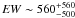 \appendix \setcounter{section}{1} \hbox{${\it EW }\sim 560^{+560}_{-500}$}