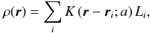 Mathematical equation: \appendix \setcounter{section}{1} \begin{equation} \rho(\vec{r}) = \sum_i K\left( \vec{r} - \vec{r}_i; a\right) L_i, \end{equation}