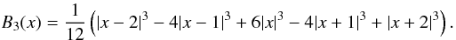 Mathematical equation: \appendix \setcounter{section}{1} \begin{equation} B_3(x) = \frac{1}{12} \left(|x-2|^3 - 4|x-1|^3 + 6|x|^3 - 4|x+1|^3 + |x+2|^3\right). \end{equation}