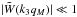 Mathematical equation: \hbox{$|\tW(k_3q_M)| \ll 1$}