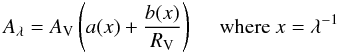 Mathematical equation: \begin{equation} A_\lambda = A_{\rm V} \left(a(x) + \frac{b(x)}{R_{\rm V}}\right) \quad \mbox{ where }x=\lambda^{-1} \end{equation}