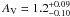 Mathematical equation: \appendix \setcounter{section}{1} \hbox{$A_{\rm V}=1.2^{+0.09}_{-0.10}$}