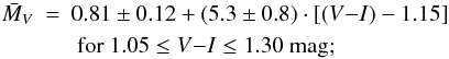 Mathematical equation: \begin{eqnarray} \bar{M}_V&=&0.81 \pm 0.12 + (5.3 \pm 0.8) \cdot [(V{-}I)-1.15]\\ \nonumber &&~{\rm for}~ 1.05 \leq V{-}I \leq 1.30~\rm mag; \end{eqnarray}