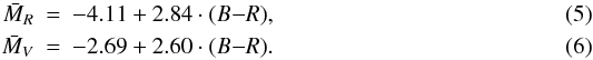 Mathematical equation: \begin{eqnarray} \bar{M}_R&=&-4.11+2.84\cdot(B{-}R), \\ \bar{M}_V&=&-2.69 + 2.60\cdot(B{-}R). \end{eqnarray}