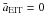 \hbox{$\bar a_{\rm EIT}=0$}