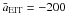 \hbox{$\bar a_{\rm EIT}=-200$}