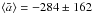 \hbox{$\langle\bar a \rangle =-284 \pm 162$}